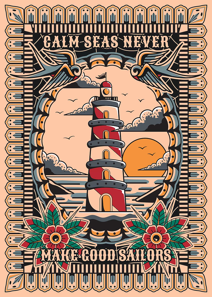 Calm Seas Never Make Good Sailors