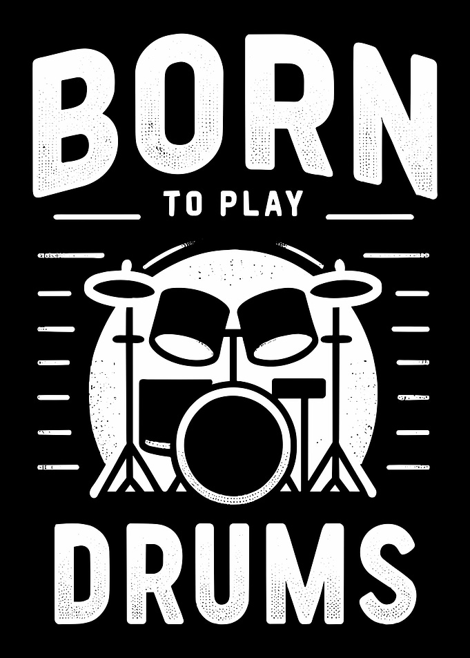 Born To Play Drums