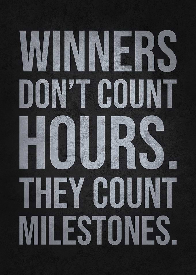 Winners Count Milestones Not Hours