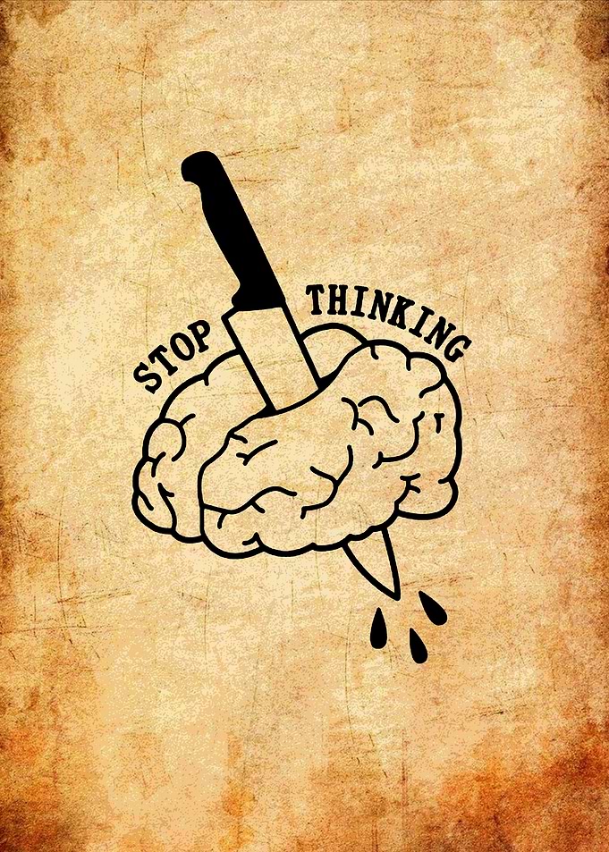 Stop Thinking