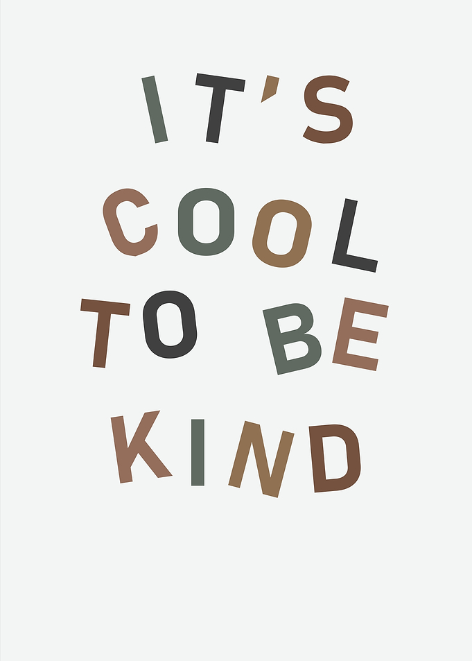 It's Cool to Be Kind Poster
