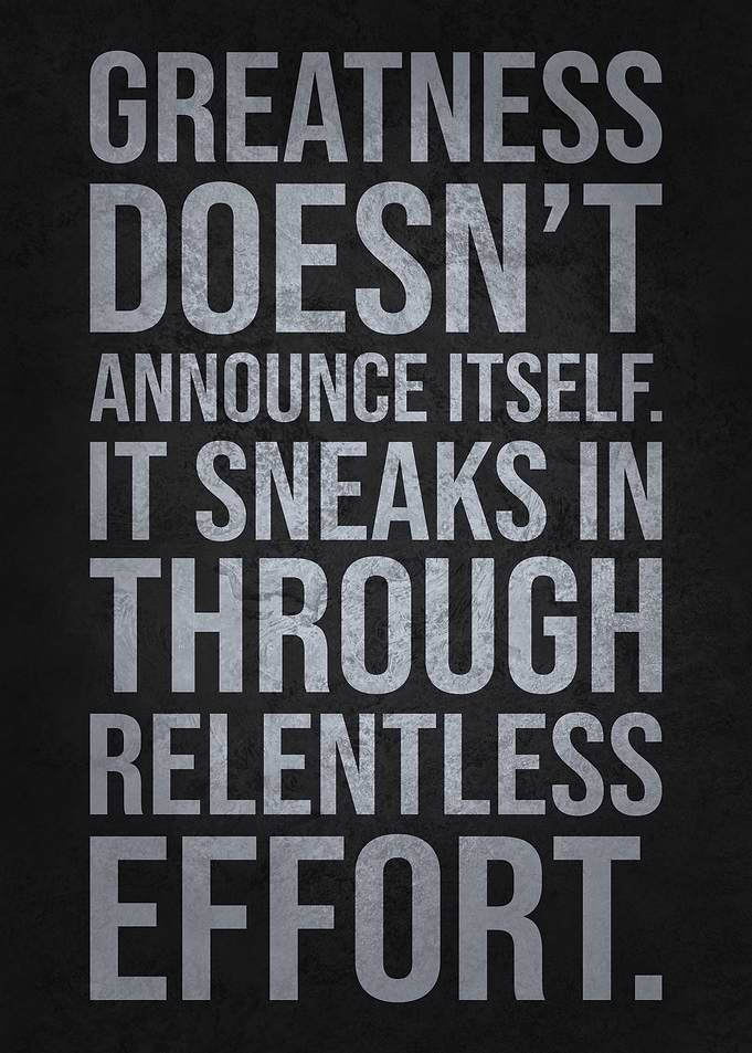 Greatness Through Effort