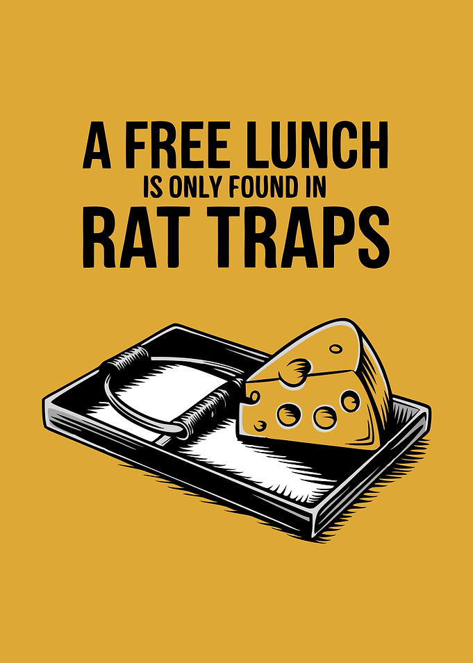 A Free Lunch Is Only Found in Rat Traps - Minimalist