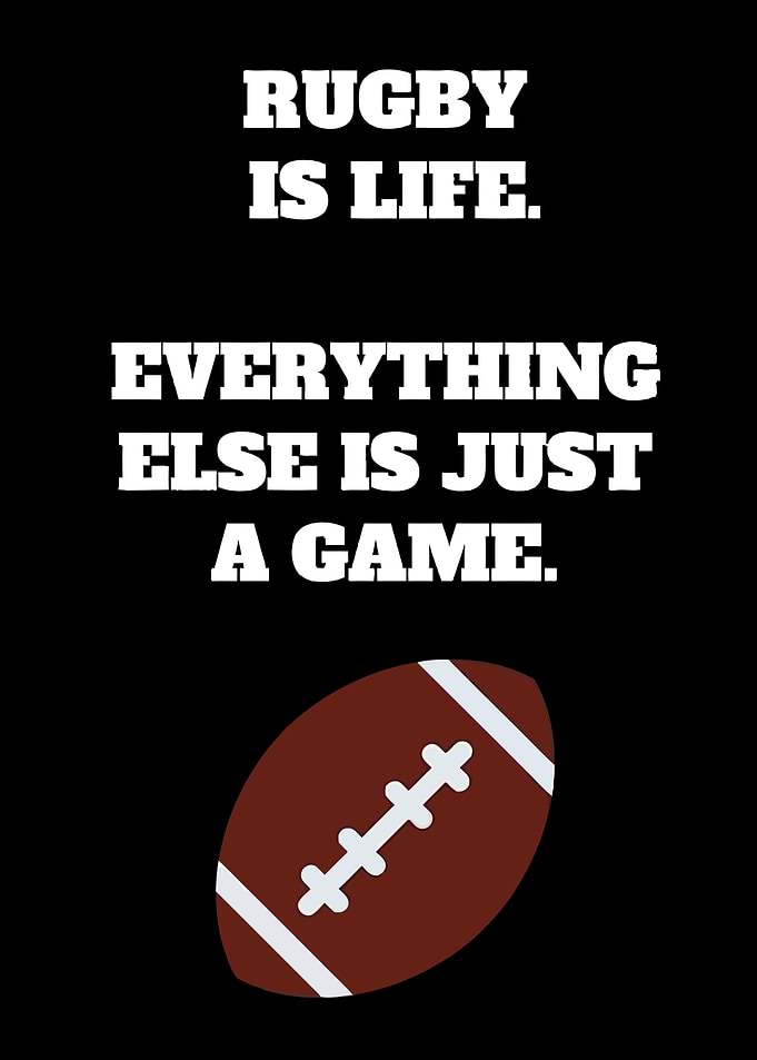 Rugby Is Life Quote