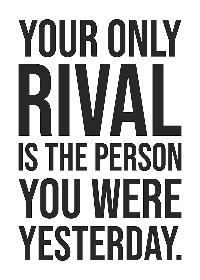 Your Only Rival Is You - Success Motivational