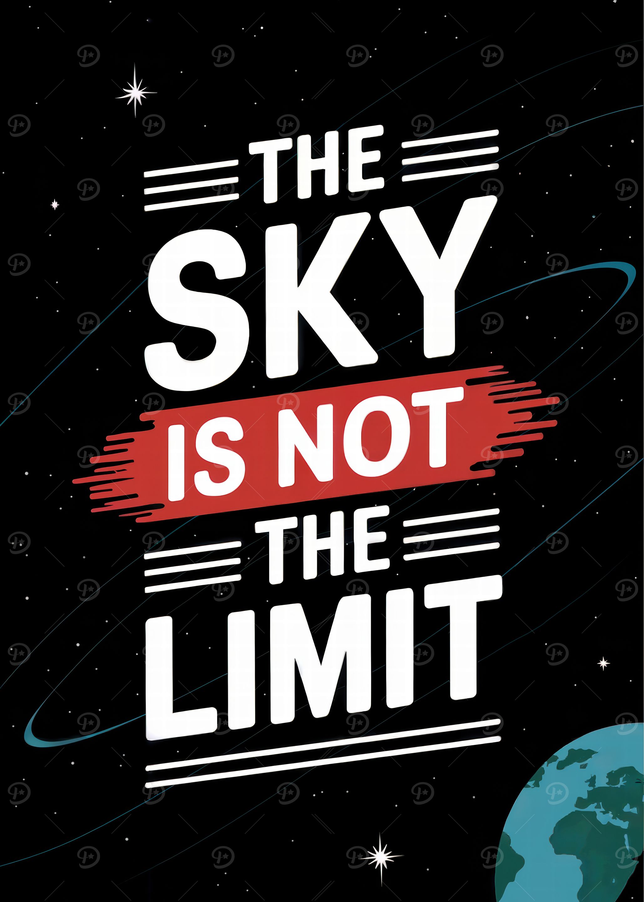 Motivation poster: The Sky Is Not The Limit - space theme