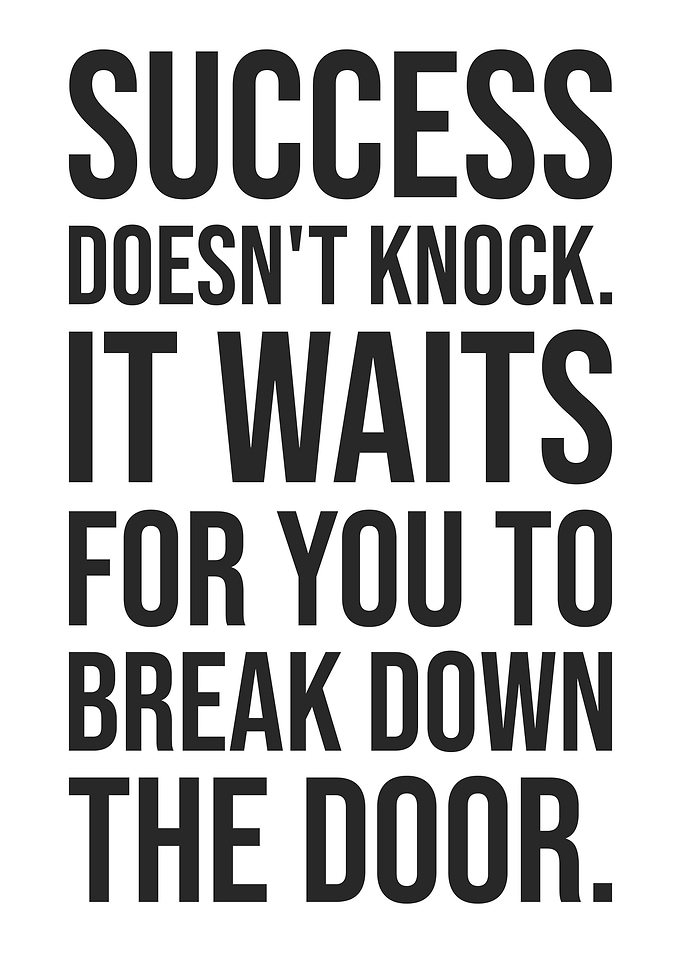 Success Doesn't Knock - Hustle Motivational