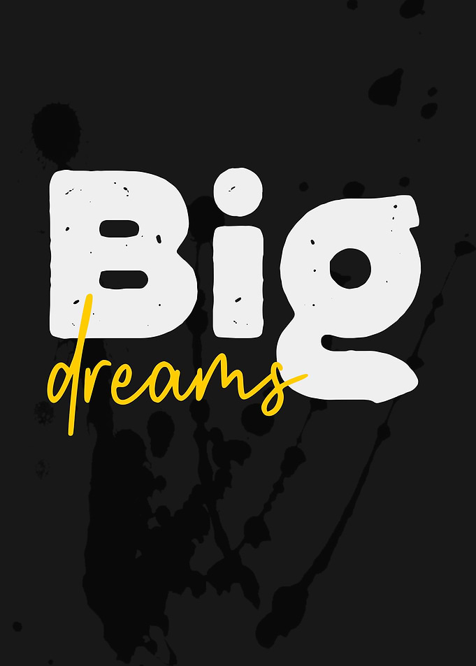 Big Dreams Poster