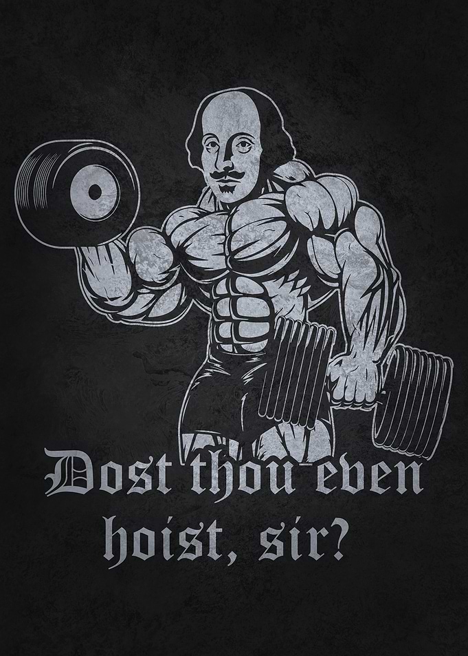 Dost Thou Even Hoist, Funny Shakespeare Workout