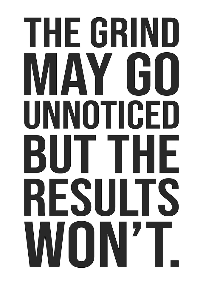 The Grind Results - Motiational Success