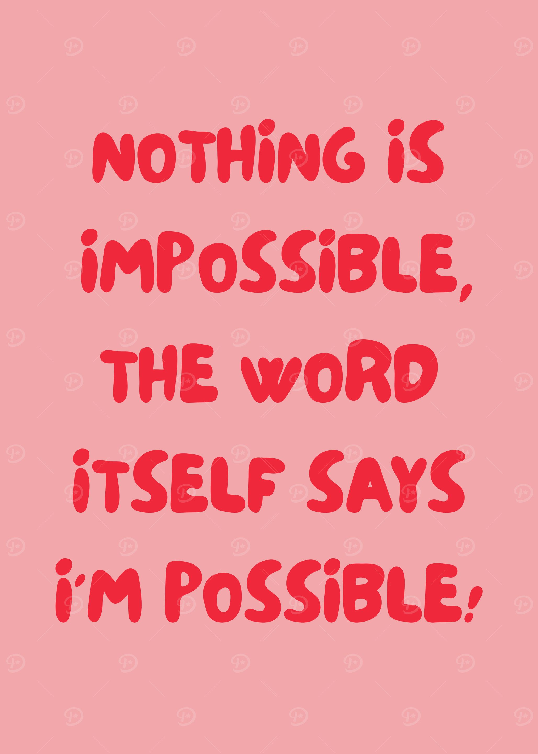 Impossible is Possible Quote Motivation