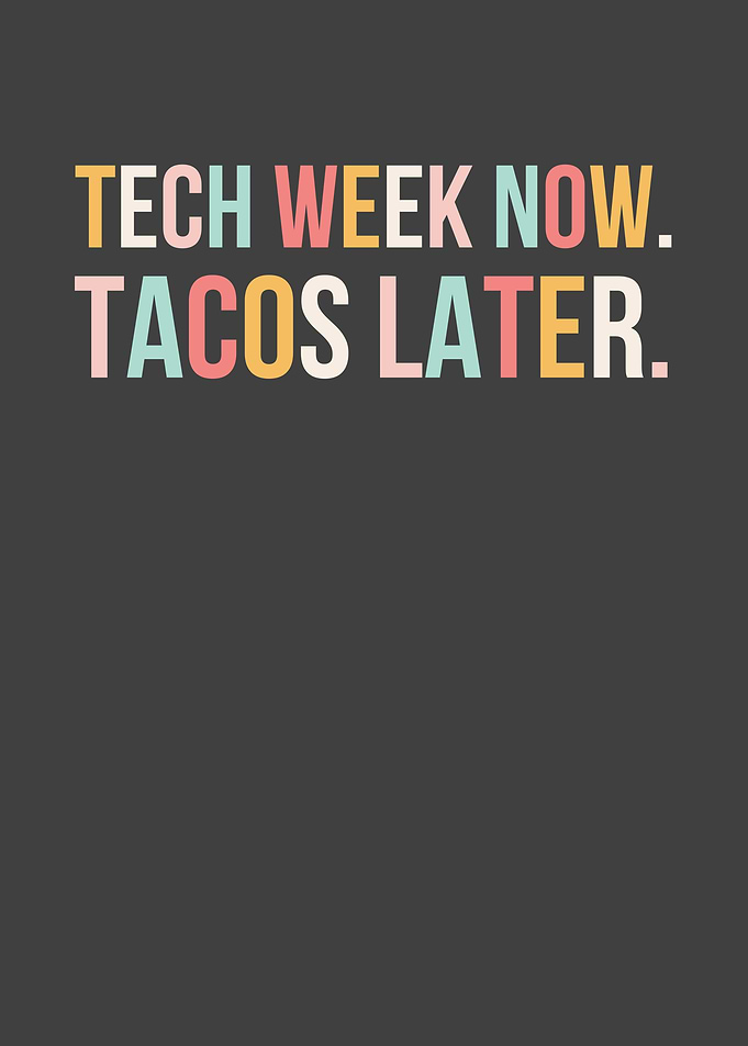 Tech Week Tacos Poster