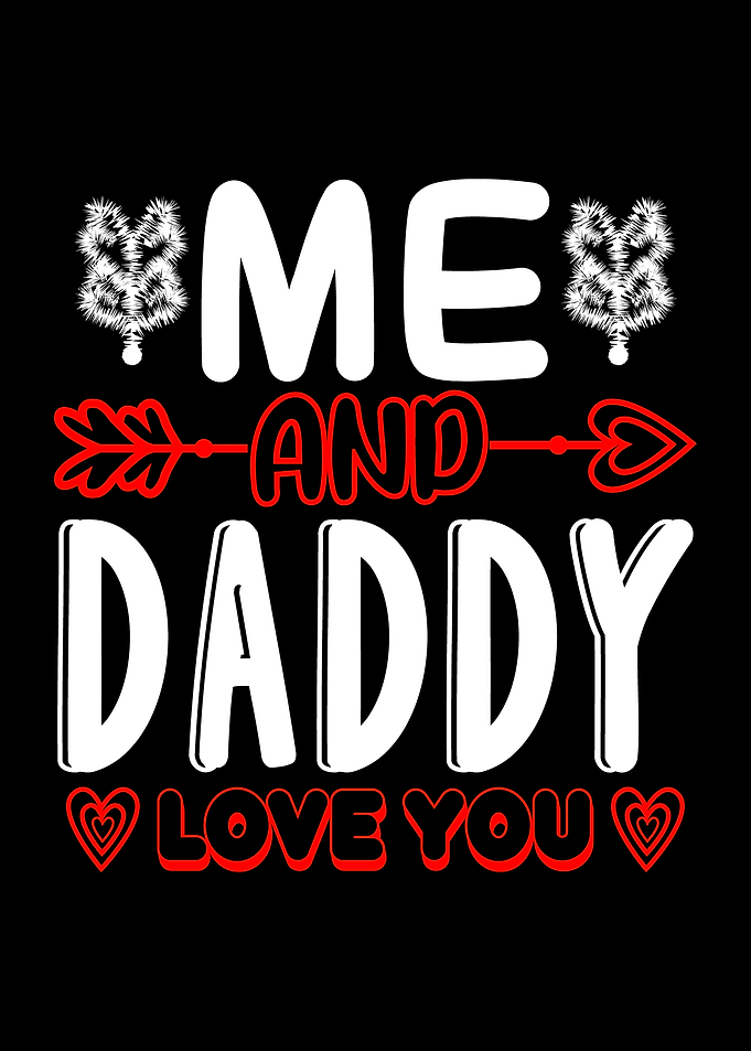 Me and Daddy Love You