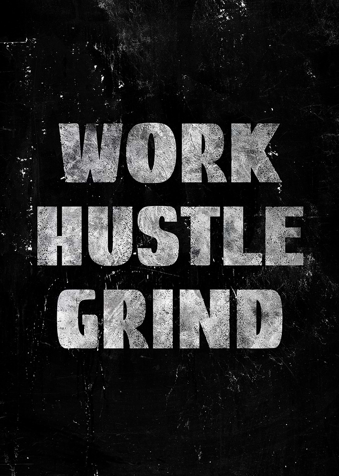 Work Hustle Grind Motivational Poster