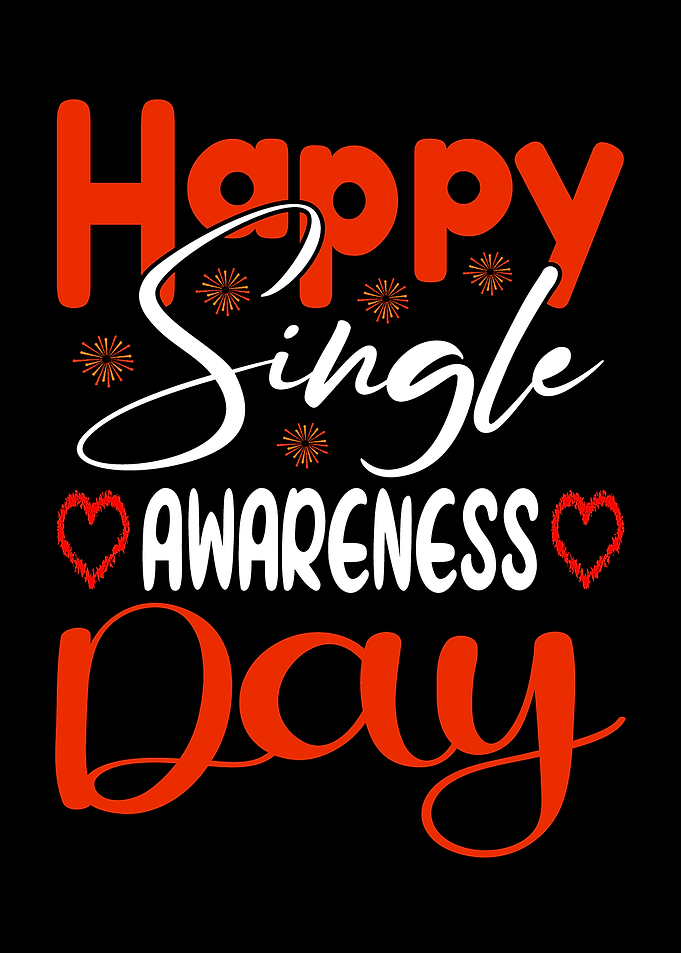 Happy Single Awareness Day