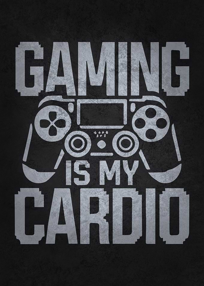 Gaming Is My Cardio