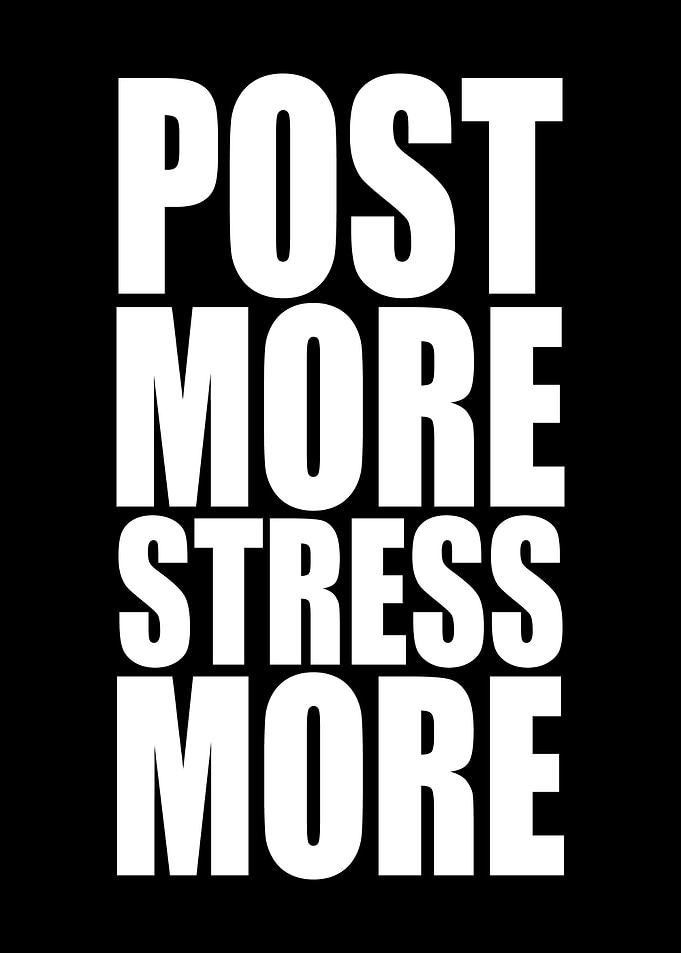 Post More Stress More