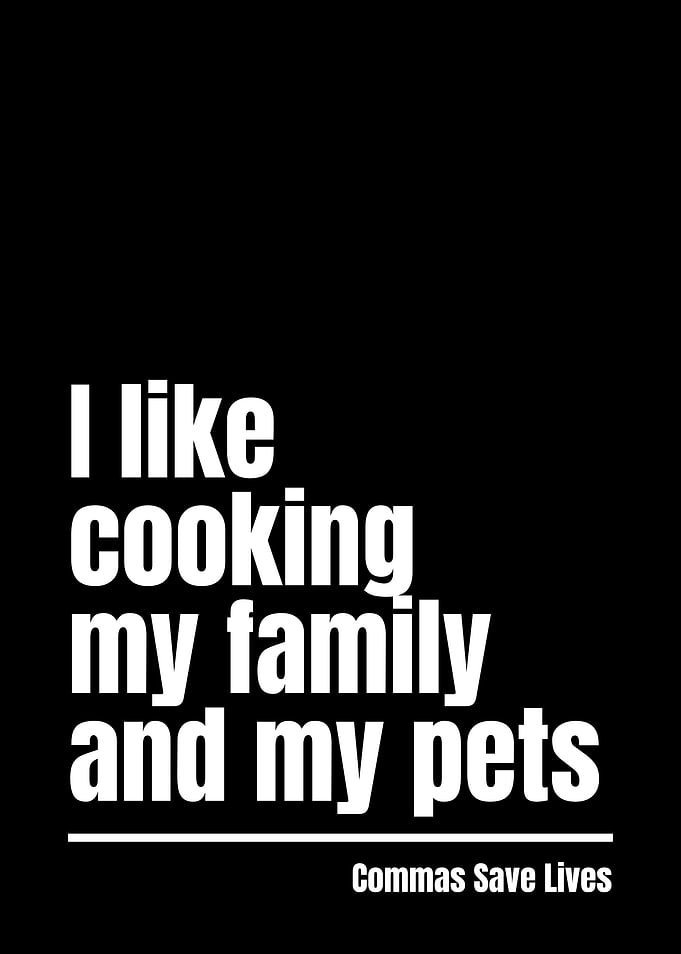 Cooking, Family, Pets Quote