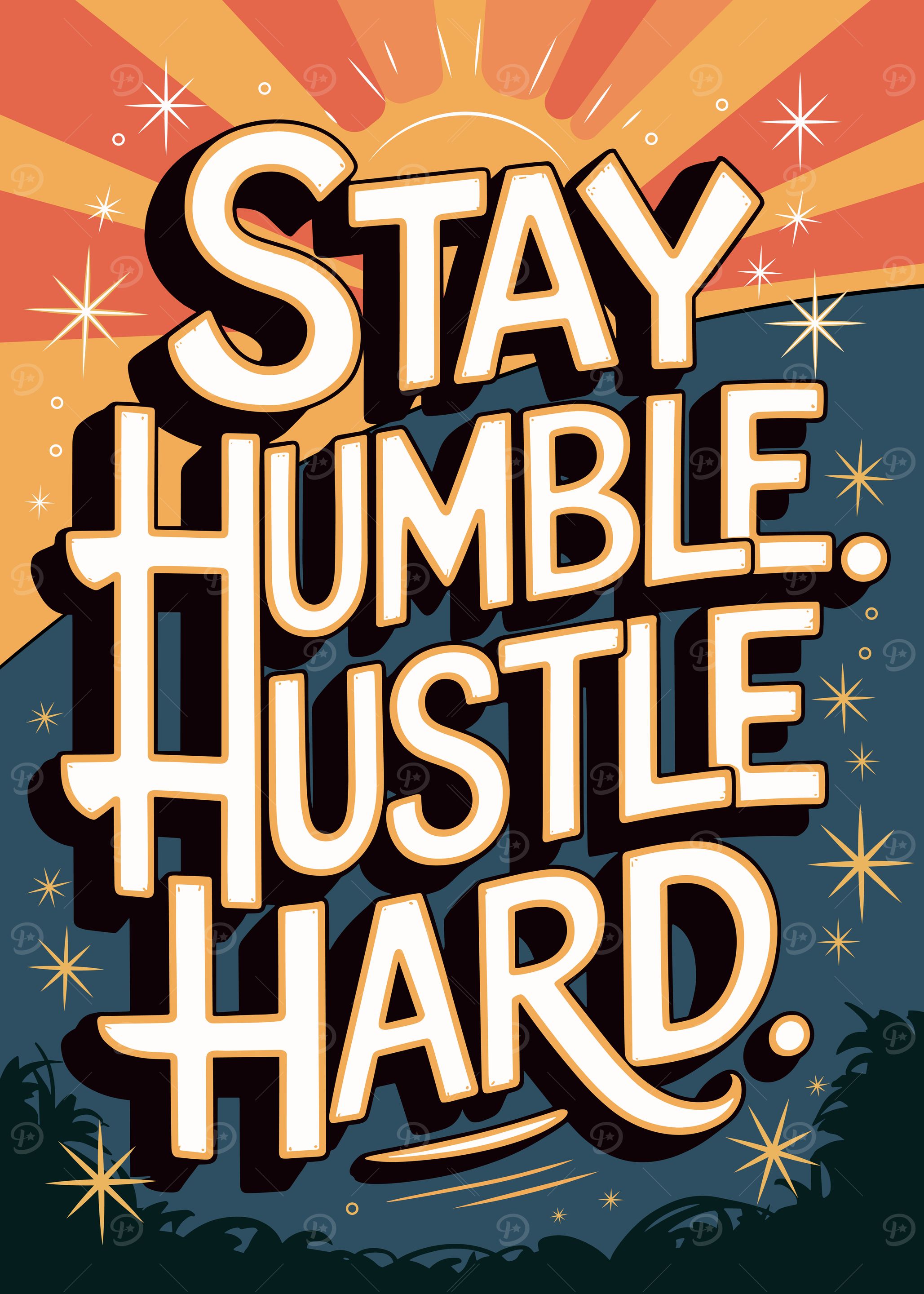 Stay Humble Hustle Hard Quote Art