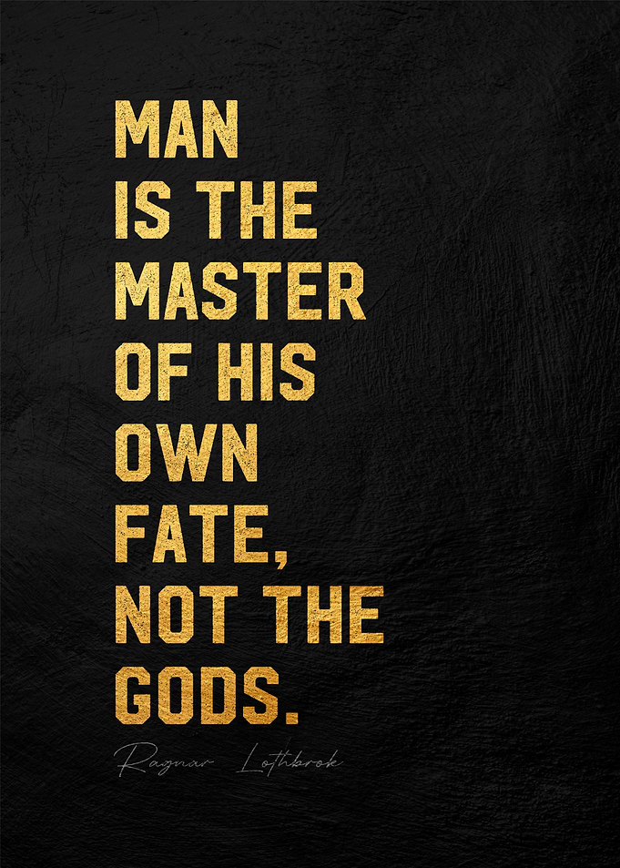 Man is Master of His Fate