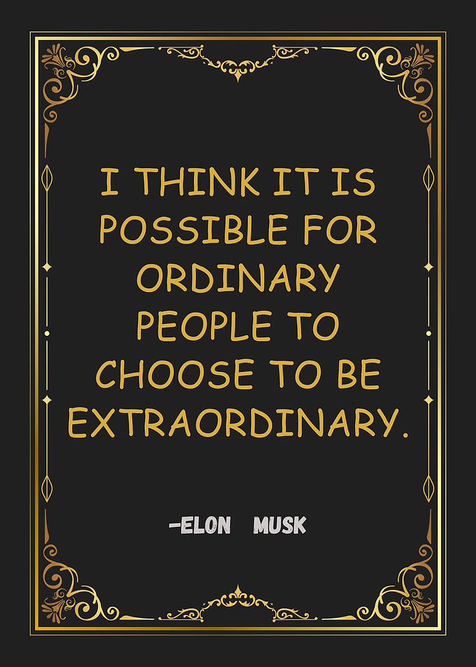 Elon Musk Quote - Extraordinary