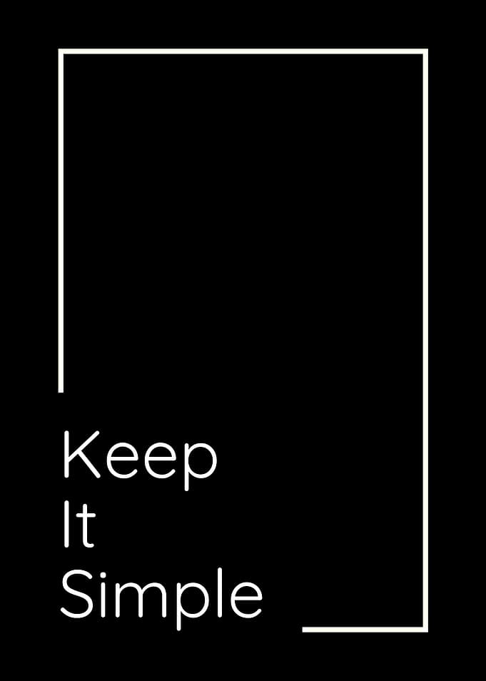 Keep It Simple Minimalist Poster