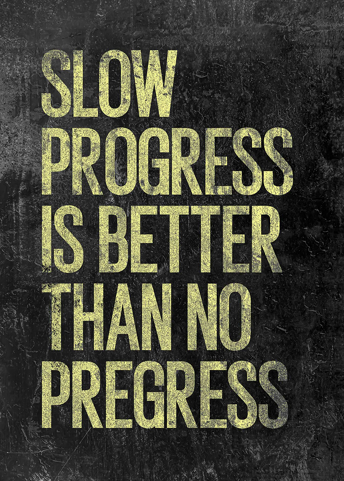 Slow Progress Motivational Poster