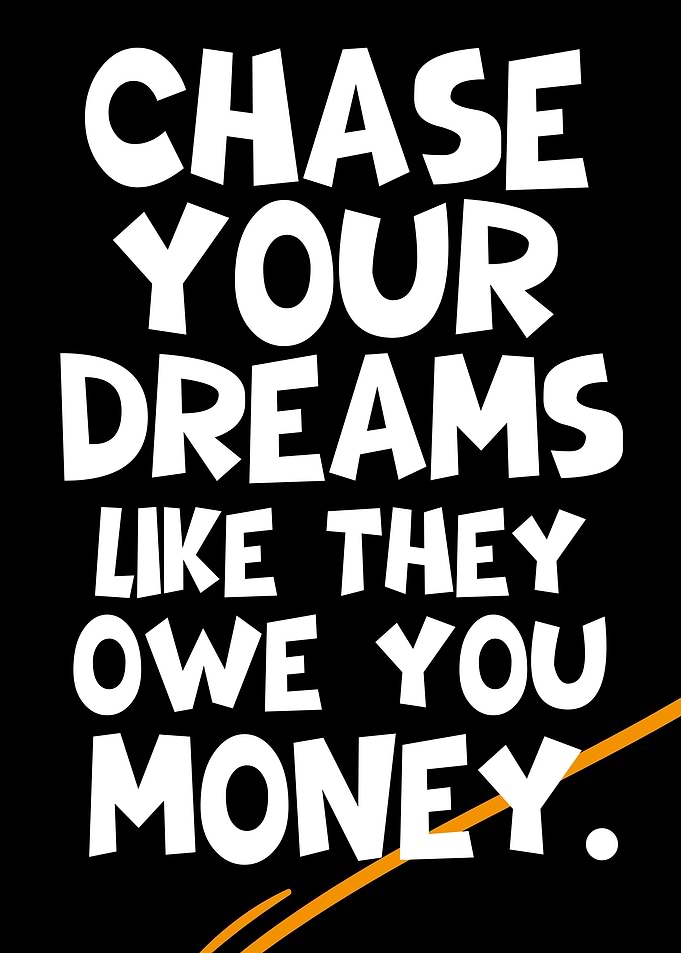 Chase Your Dreams Quote