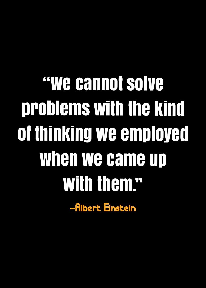 Einstein Quote - Problem Solving
