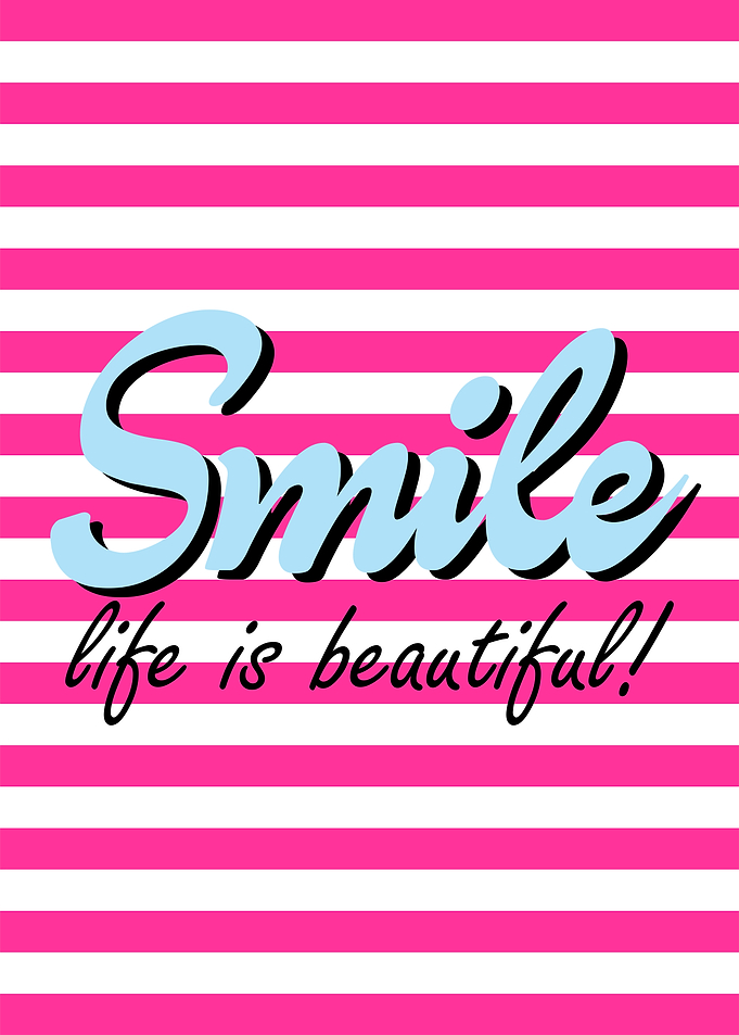 Smile Life is Beautiful