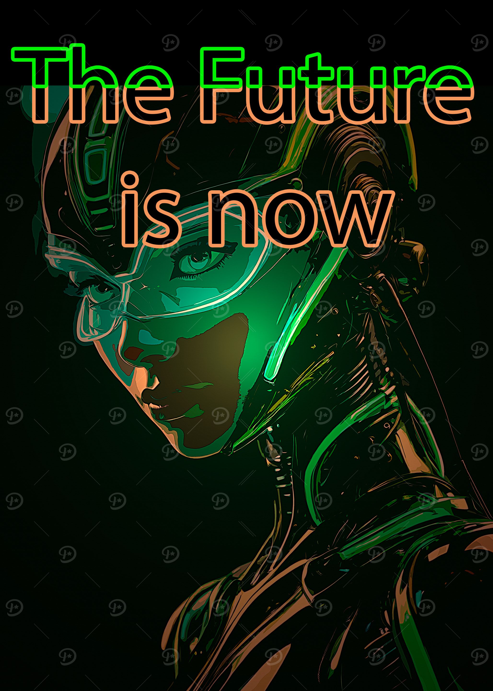 The Future is Now