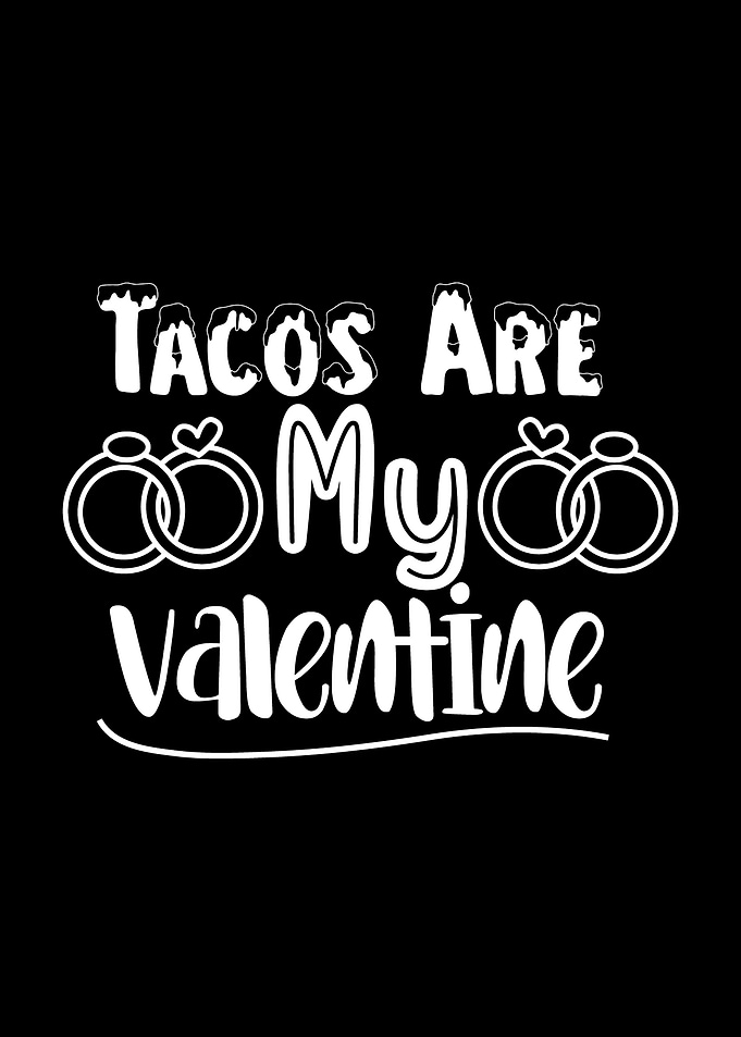 Tacos My Valentine
