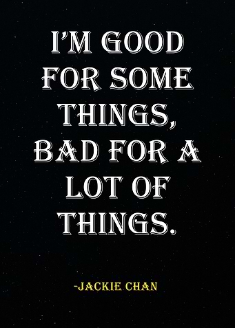 Jackie Chan Quote -Good & Bad Things