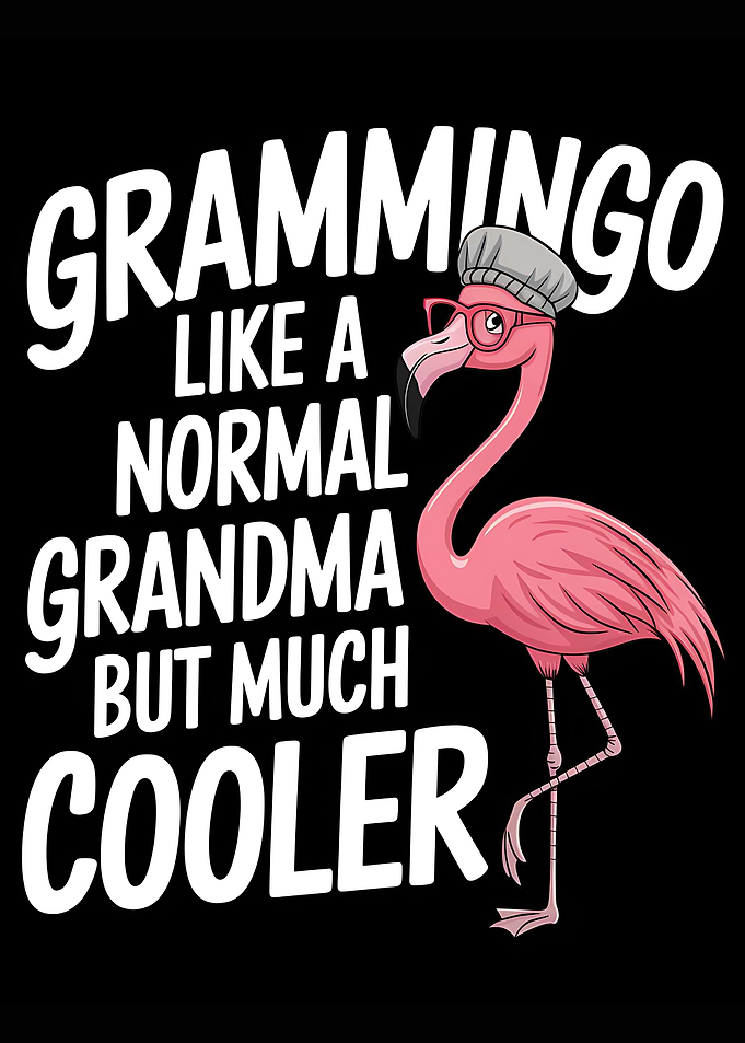 Grammingo Grandma,Grammingo Like A Normal Grandma but much cooler Grammingo