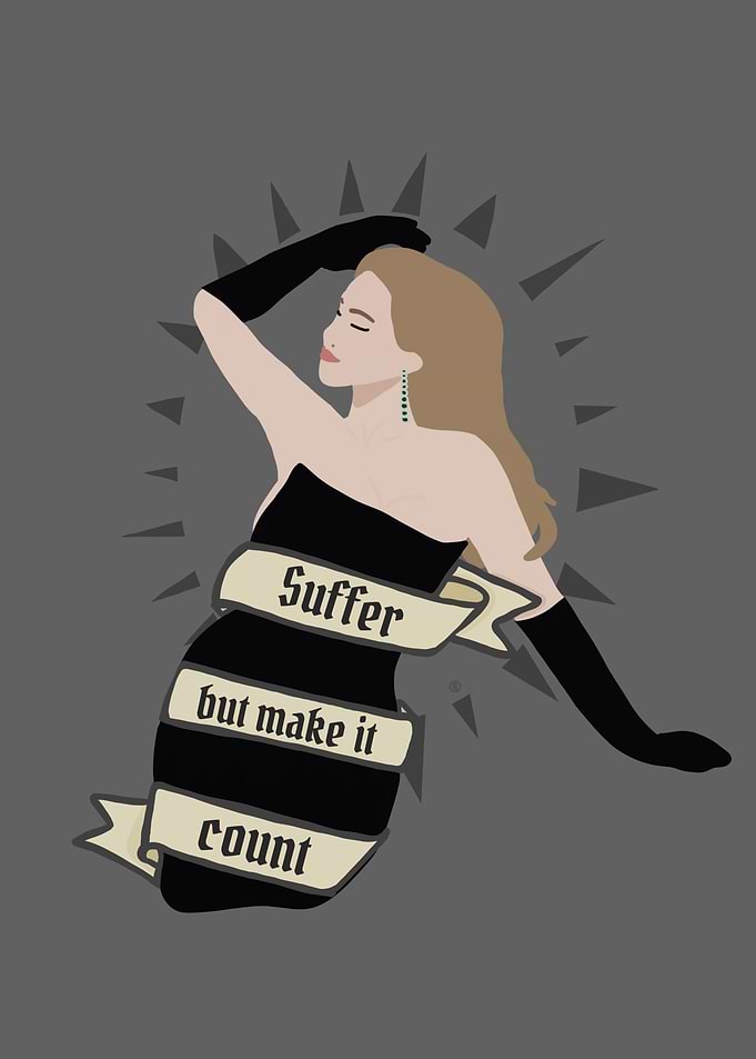 Suffer But Make It Count Lady