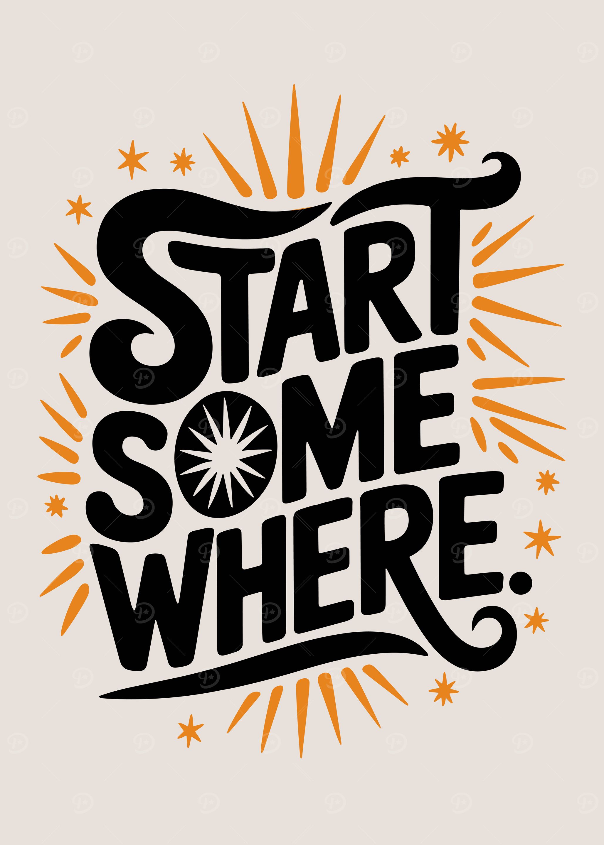 Start Somewhere Typography
