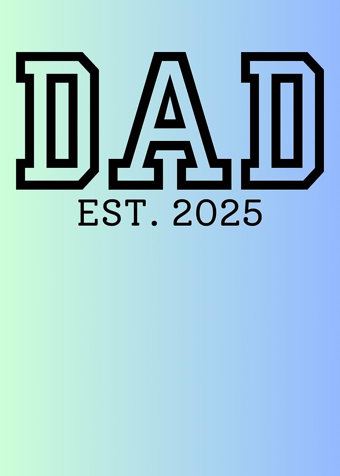 Dad Est. 2025
