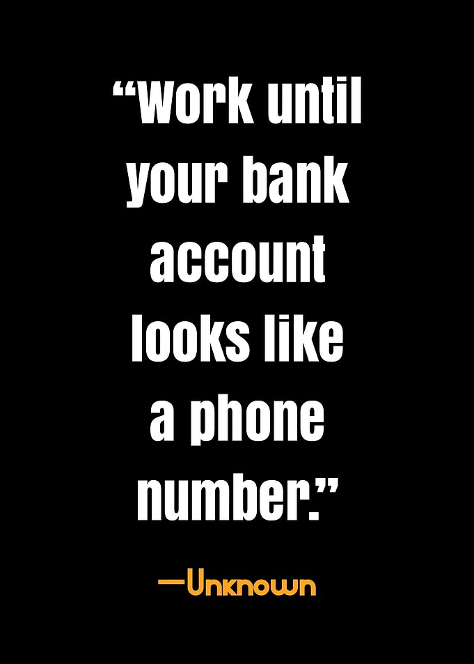 Work Until Rich Quote