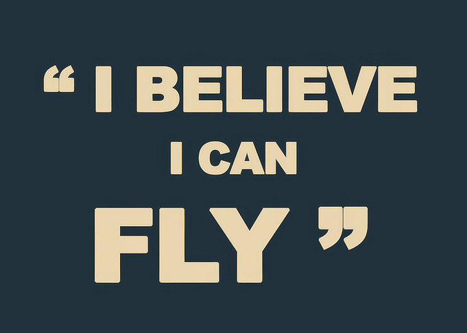 I Believe I Can Fly Quote