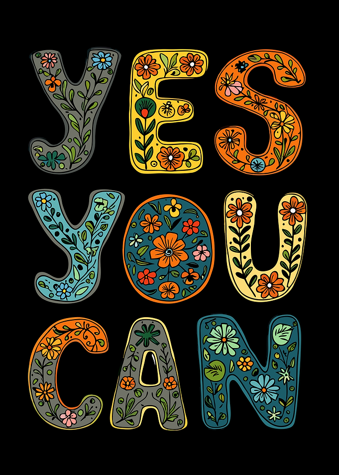 Floral Yes You Can - Motivational doodle