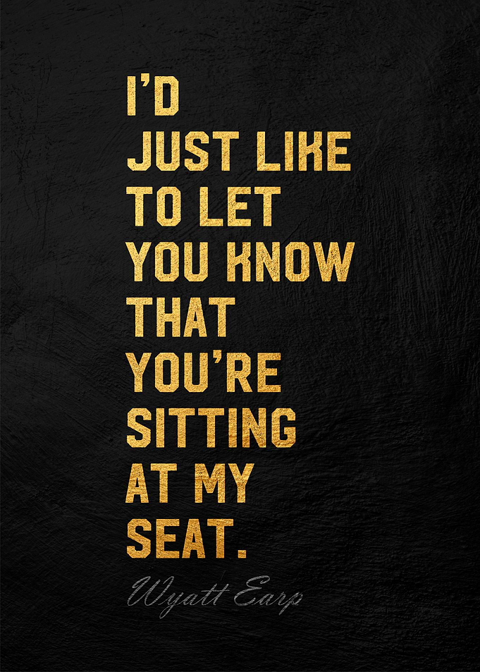 Wyatt Earp Quote