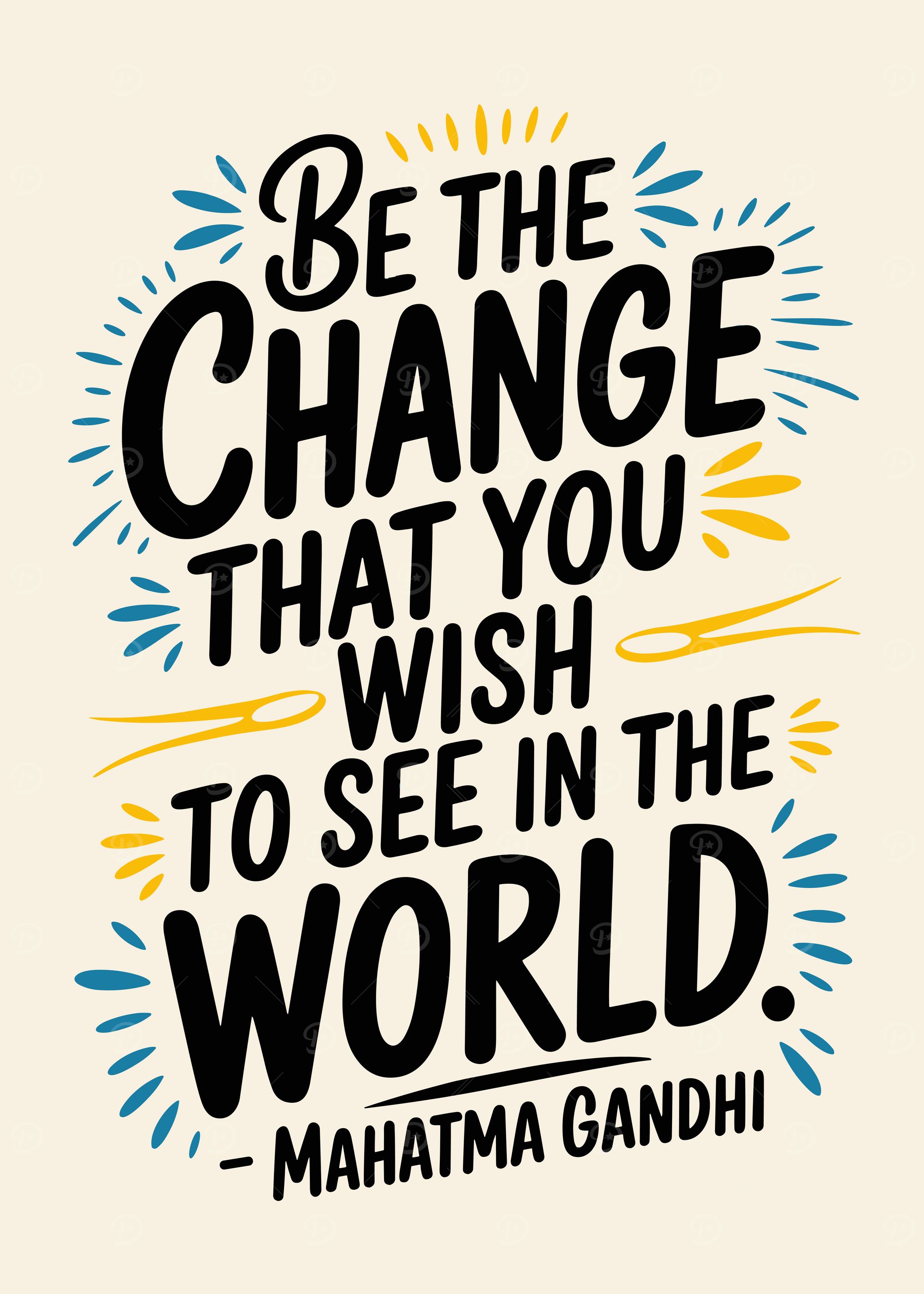 Gandhi Quote - Be the Change