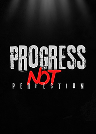 Progress Not Perfection
