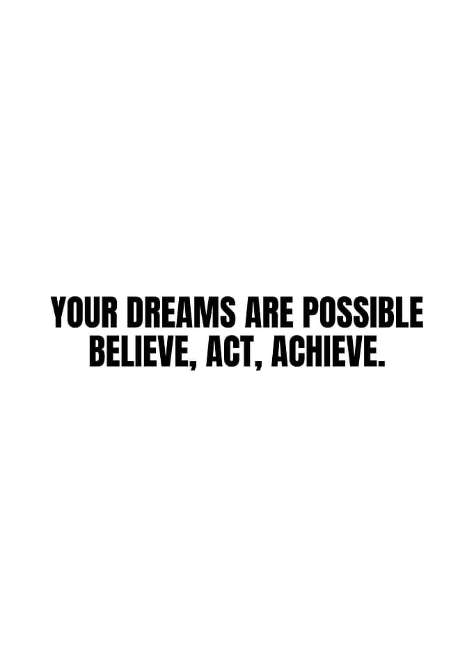 Dream Big, Achieve More