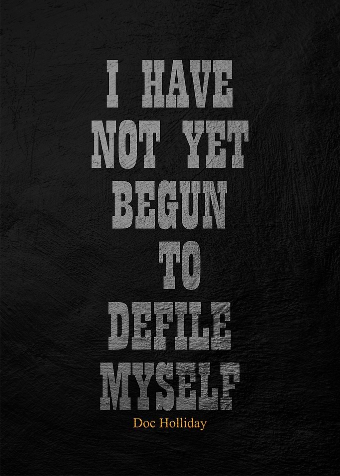 Doc Holliday Quote