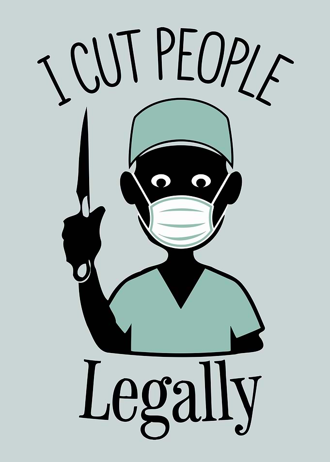 I Cut People Legally - Surgeon Humor - Funny