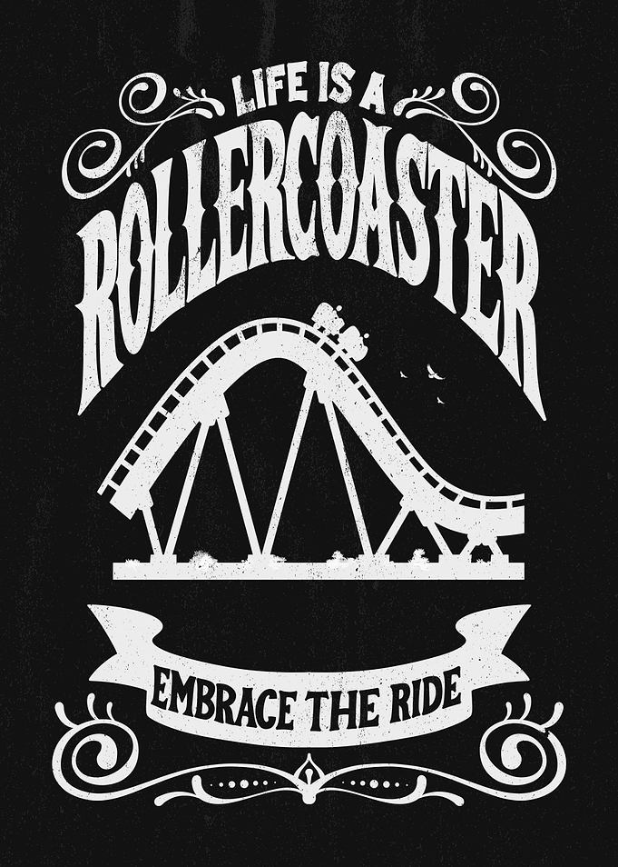Life is a Rollercoaster