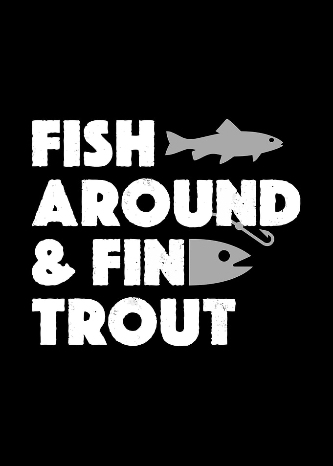 Fish Around & Find Trout