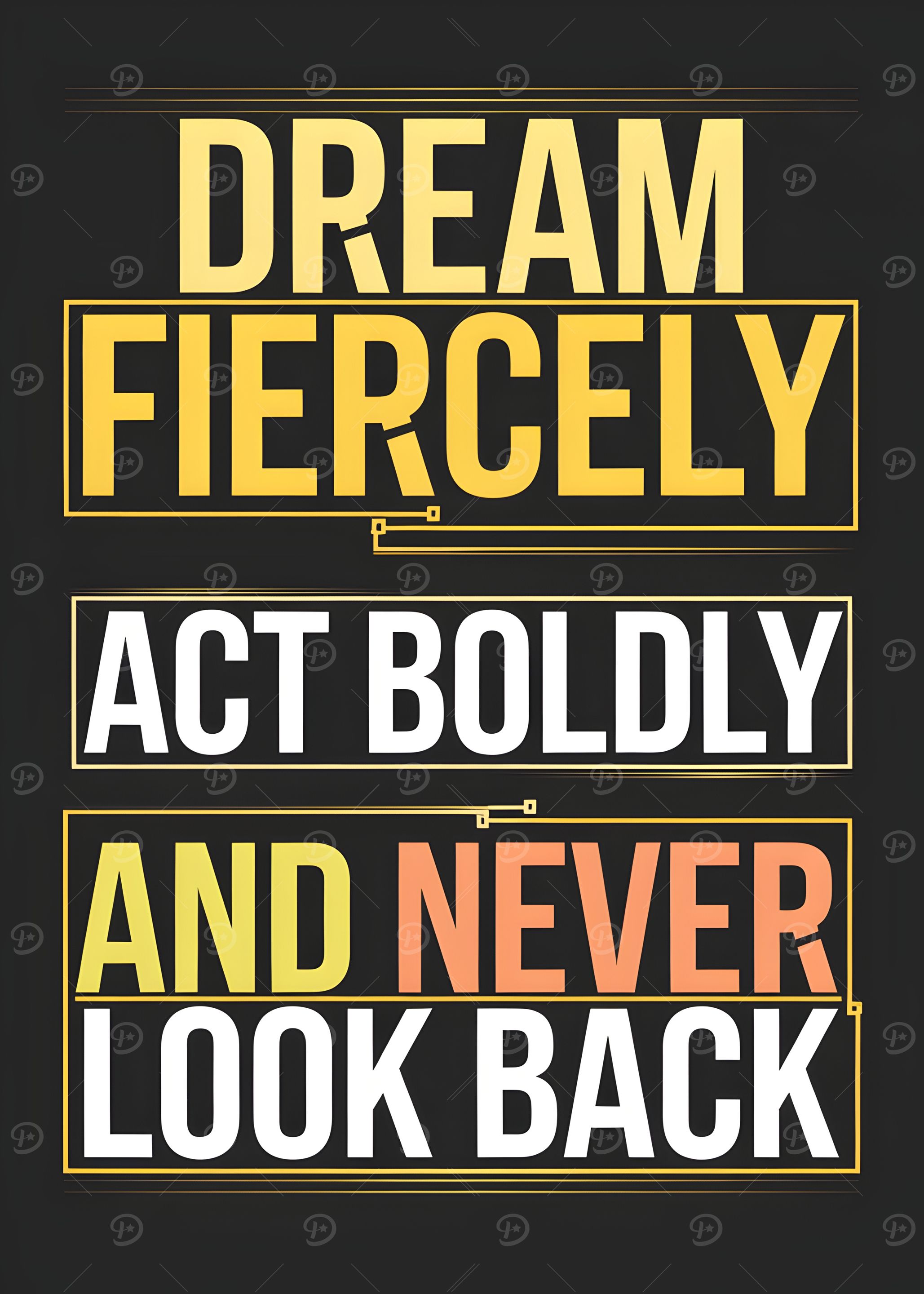Dream Fiercely, Act Boldly