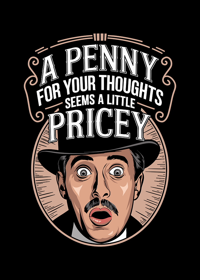 A Penny For Your Thoughts Seems A Little Pricey